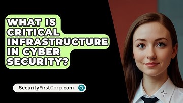 What Is Critical Infrastructure in Cyber Security? - SecurityFirstCorp.com