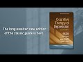 The long awaited update of aaron becks classic guidecognitive therapy for depression 2nd edition