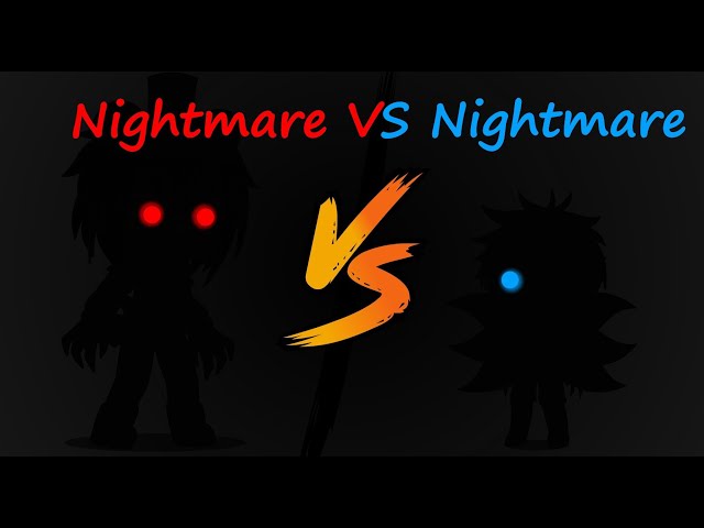 Gacha Club (FNAF 4 Nightmare) VS (DreamTale AU Nightmare) Sing Battle class=