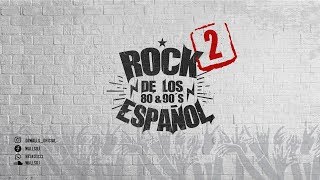 MIX ROCK EN ESPAÑOL DE LOS 80s y 90s VOL. II - DJ Walls (en vivo)