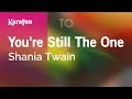 Karaoke You're Still The One - Shania Twain *