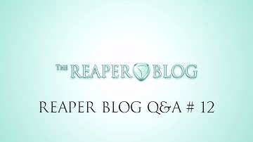 The REAPER Blog Q&A # 12 | Are reaper fx high quality? most wanted features; Why use reaper
