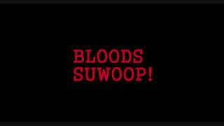 BLOODS SUWOOP! chords