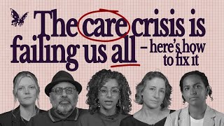 How to fix the UK's care crisis | openDemocracy