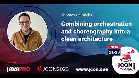 Orkestratie en choreografie combineren in een heldere architectuur | Thomas Heinrichs (EN)