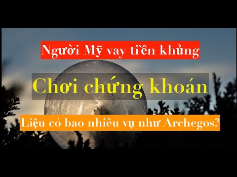 Nhà Đầu Tư Mỹ Vay Tiền Khổng Lồ Chơi Chứng Khoán | DVS Vlog