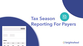 Brightwheel: Tax Season Reporting for Payers