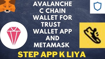 Avalanche C Chain for Trust Wallet and Metamask | Avalanche C Chain for Step App