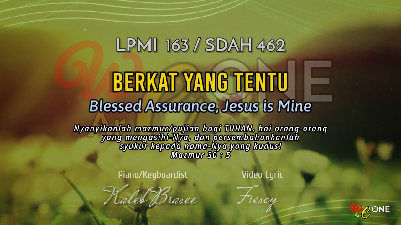 LPMI 163 | BERKAT YANG TENTU | Blessed Assurance, Jesus is Mine | Lirik
