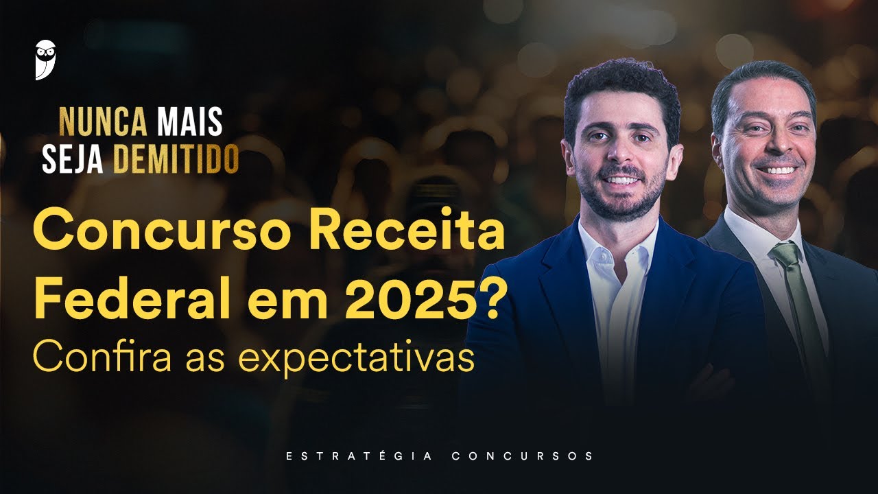 Concurso Receita Federal em 2025? Confira as expectativas - YouTube