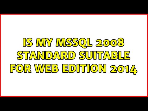 Is my mssql 2008 standard suitable for web edition 2014