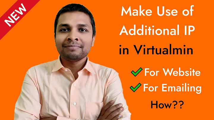 How to Use Additional IP with Virtualmin for Website and Emailing