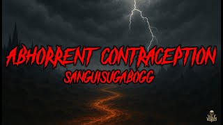 SANGUISUGABOGG - Abhorrent Contraception (ft. Josh Welshman of Defeated Sanity) (Lyrics) 2025
