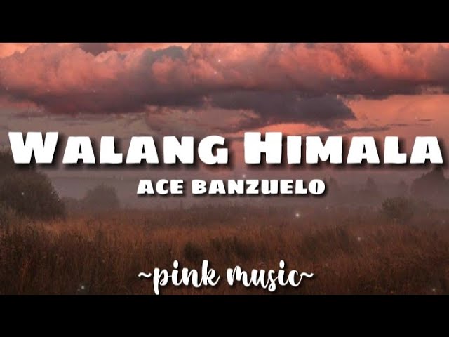 Ace Banzuelo - Walang Himala (ʟʏʀɪᴄꜱ)🎵