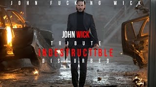 john wick tribute - ft. 'disturbed 'indestructible'