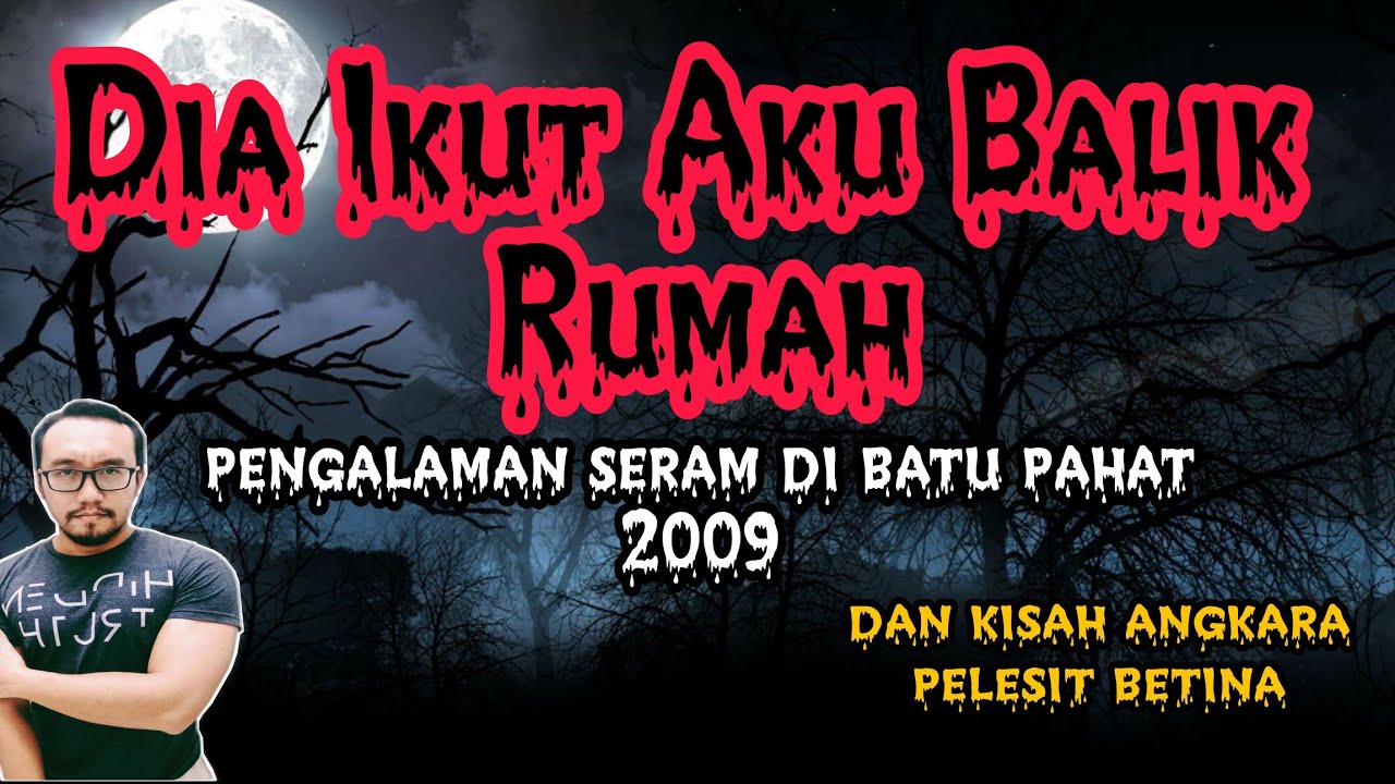 Dia Ikut balik (2009 Batu Pahat), Angkara Pelesit Betina