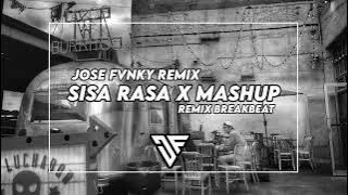 DJ SISA RASA (mengapa masih ada sisa rasa di dada) X MASHUP REMIX BREAKBEAT