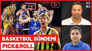 Sorucevap Basketbol Gündemi Euroleague Eurocup Fenerbahçe Beko Anadolu Efes Pickroll