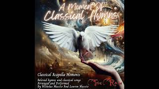 99SP My Hope I Build Upon Thee (Mio Babbino Caro - Puccini) part 2 A Moment Of Classical Hymns With1