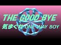 Video THE GOOD BYE  気まぐれ One Way Boy #song #sound #歌謡曲