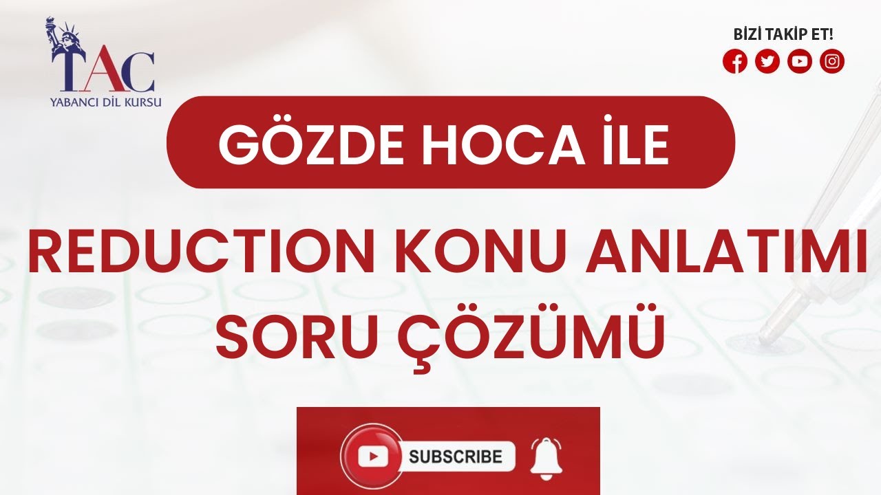 GÖZDE HOCA İLE REDUCTION KONU ANLATIMI SORU ÇÖZÜMÜ I @tacdilkursu