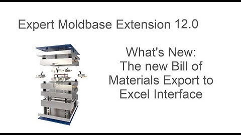 Creo Parametric - Expert Moldbase Extension 12.0 - Bill of Materials Export to Excel Functionality