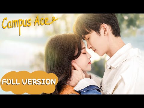 Full Version | Campus romantic love story of the girl and the school hunk | Campus Ace]