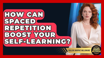 How Can Spaced Repetition Boost Your Self-learning? - College Dropout Millionaire
