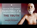 When the mind faces  itself  it is swallowed by the truth  teachings of sri ramana for the layman