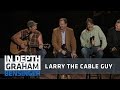 Larry the Cable Guy on earning Jeff Foxworthy money