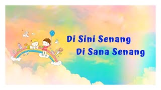 Disini Senang Disana Senang (Instrumental & Lirik) Lagu Sekolah Minggu