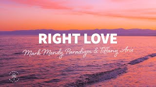 Mark Mendy, Paradigm, Tiffany Aris - Right Love (Lyrics) Resimi