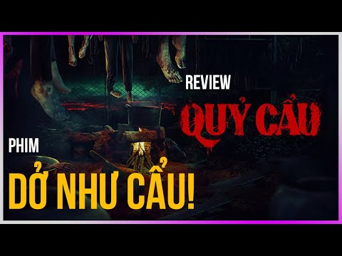 Review Quỷ Cẩu – Phim DỞ NHƯ CẨU [DLDBTT] 2023 mới nhất