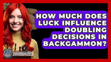 How Much Does Luck Influence Doubling Decisions In Backgammon? - The Board Game Xpert
