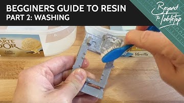 Beginners guide to resin. Part 2: Washing
