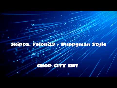 Feloni19, Skippa - Duppyman Style (Lyric Video)