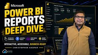 Microsoft Power BI Reports Deep Dive - Build Interactive, Accessible, and Business Ready Reports