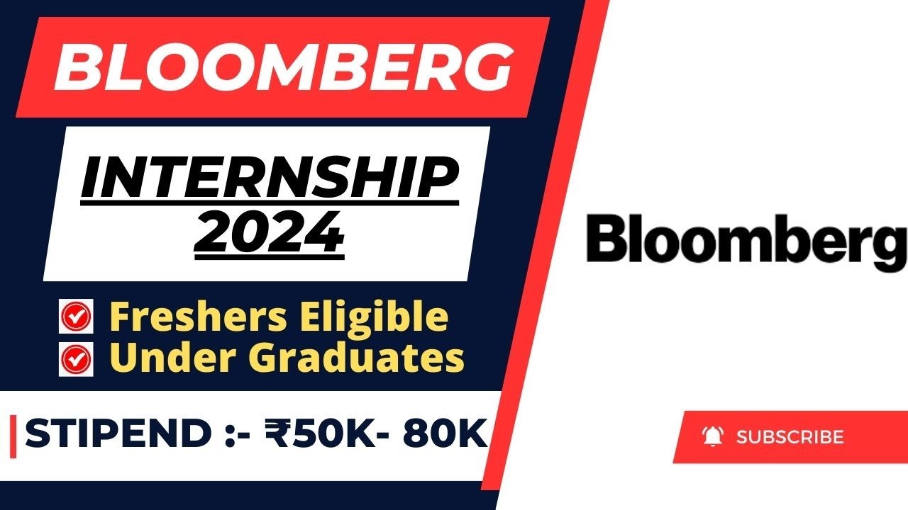 Bloomberg Internship 2024 Stipend ₹50K 80K All India Apply