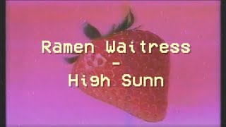 Ramen Waitress - High Sunn - Tradução PTBR