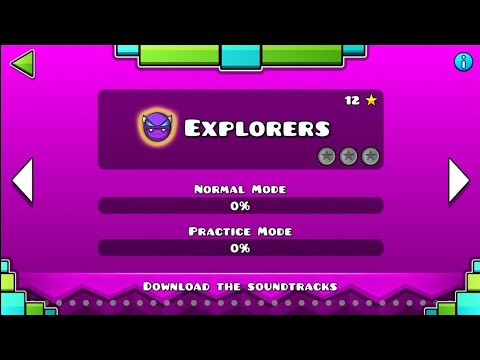 EXPLORERS FULL LAYOUT! [UNOFFICIAL] GEOMETRY DASH 2.2