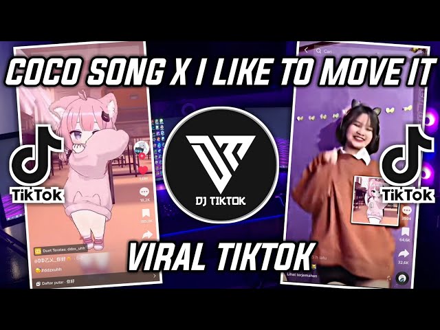 DJ COCO SONG X I LIKE TO MOVE IT VIRAL TIKTOK 2022 class=