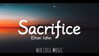 Elton John -Sacrifice (lyrics)