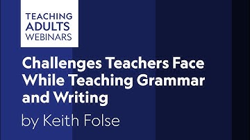 Challenges Teachers Face While Teaching Grammar and Writing