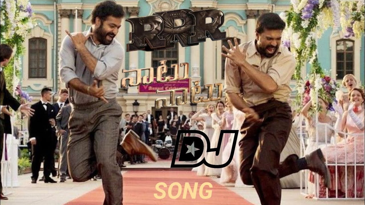 Naatu Naatu DJ Song telugu | #RRR Movie Song || NTR | Ram Charan || SS ...