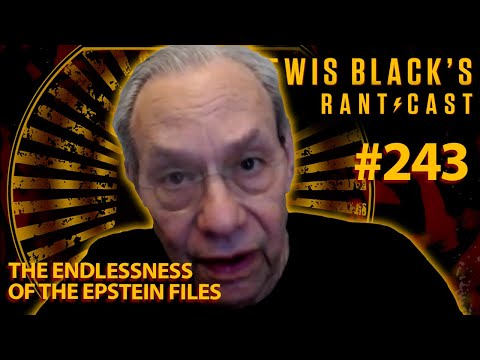The Endlessness Of The Epstein Files | Lewis Black's Rantcast