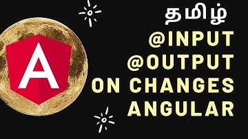 Input Output ngOnChanges | Angular tutorial | In Tamil