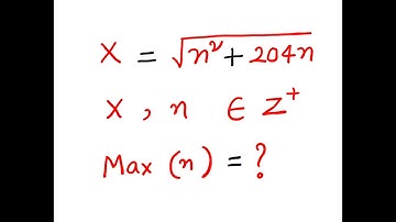 Algebra: Olympiad - If n, sqrt(n^2 + 204n) are positive integers then find the maximum value of n.