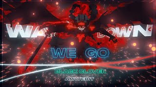 「WAY DOWN WE GO」- Black Clover-  Amv/Edit ✨ -Free Preset   Clips