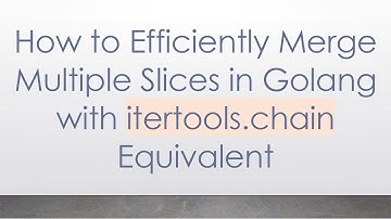 How to Efficiently Merge Multiple Slices in Golang with itertools.chain Equivalent