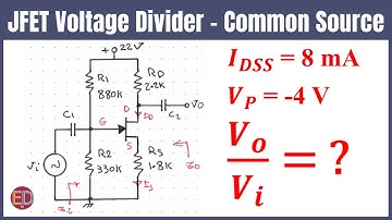 JFET Voltage Divider Bias, JFET Common Source Amplifier, FET Biasing